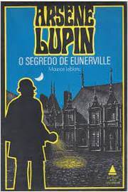 Arsene Lupin: o Segredo de Eunerville