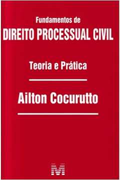 Fundamentos de Direito Processual Civil - Teoria e Prática