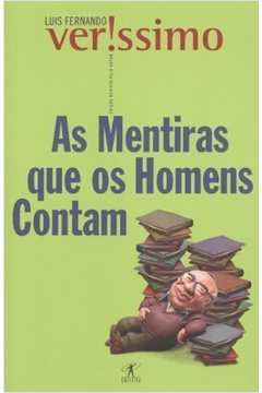 As Mentiras Que os Homens Contam de Luis Fernando Verissimo pela Objetiva (2000)