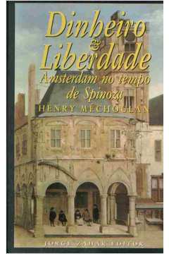 Dinheiro e Liberdade: Amsterdam no Tempo de Spinoza