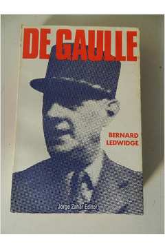 De Gaulle - o Homem, Seu Caráter, Sua Obra