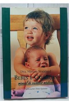 Bebés e Crianças - Manual de Cuidados Médicos