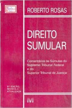 Direito Sumular: Comentários às Súmulas do Stf e do Stj