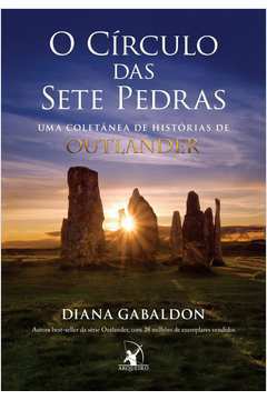 O Círculo das Sete Pedras - uma Coletânea de Histórias de Outlander
