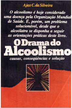O Drama do Alcoolismo: Causas, Consequências e Solução