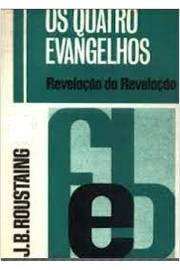 Livro: Os Quatro Evangelhos - J. B. Roustaing | Estante Virtual