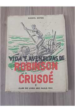 Vida e Aventuras de Robinson Crusoé I