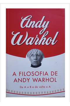 A Filosofia de Andy Warhol