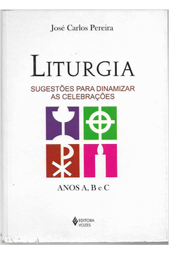 Liturgia Sugestões para Dinamizar as Celebrações