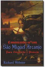 Comunicando-se Com São Miguel Arcanjo para Orientação e Proteção