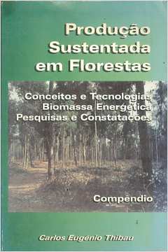 Produção Sustentada Em Florestas: Conceitos e Tecnologias, Biomassa