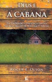 Deus e a Cabana - Entendendo a Presença Divina no Best Seller...