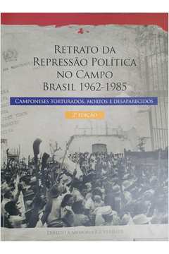 Retrato da Repressão Política no Campo Brasil 1962-1985