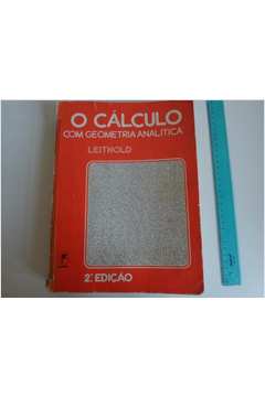 Livro: O Cálculo Com Geometria Analítica - Vol. 1 - Louis Leithold ...