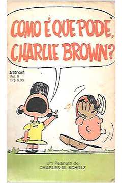 Como é Que Pode, Charlie Brown?