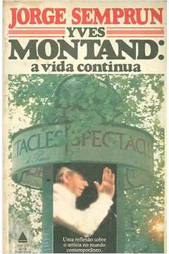Yves Montand: a Vida Continua