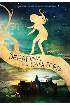 Serafina e a Capa Preta - Volume 1