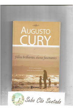 Livro Filhos Brilhantes Alunos Fascinantes Augusto Cury Estante Virtual