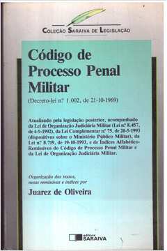 Código de Processo Penal Militar: Decreto-lei N° 1. 002, de 21-10-1969