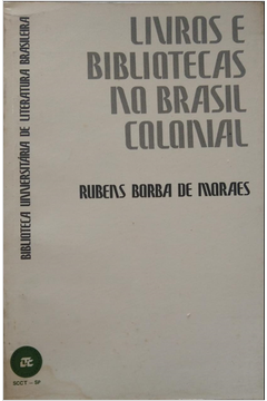 Livros e Bibliotecas no Brasil Colonial