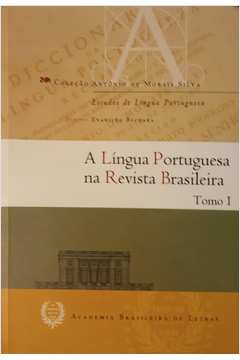 A Língua Portuguesa na Revista Brasileira - Tomo I