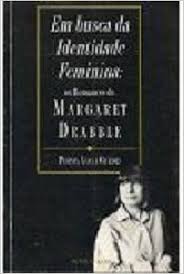 Em Busca da Identidade Feminina: os Romances de Margaret Drabble