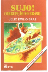 Sujo! Corrupção no Brasil (coleção Problemas da Sociedade)