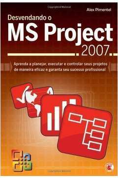 Desvendando o Ms Project 2007