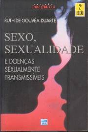 Sexo, Sexualidade e Doenças Sexualmente Transmissiveis