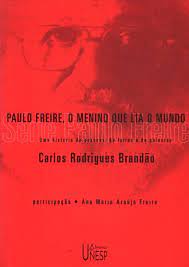 Paulo Freire, o Menino Que Lia o Mundo