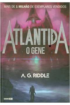 Atlântida o Gene - o Mistério da Origem - Livro 1