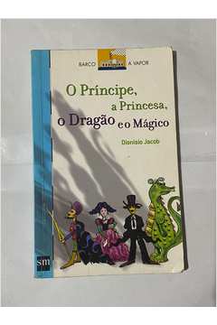 O Príncipe, a Princesa, o Dragão e o Mágico