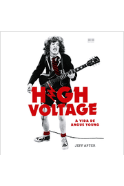 High Voltage : a Vida de Angus Young