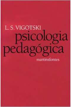 Livro: Psicologia Pedagógica - L. S. Vigotski | Estante Virtual