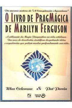 O Livro de Pragmagica de Marilyn Ferguson