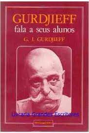 Gurdjieff Fala aos Seus Alunos