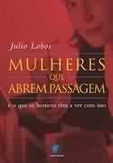 Mulheres Que Abrem Passagem de Julio Lobos pela Instituto da Qualidade (2002)

