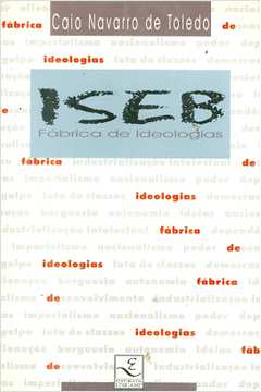 Iseb: Fábrica de Ideologias