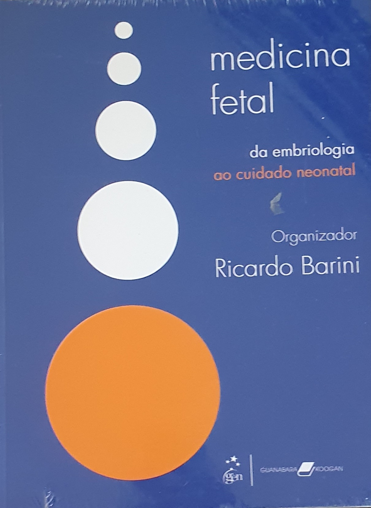 Medicina Fetal da Embriologia ao Cuidado Neonatal