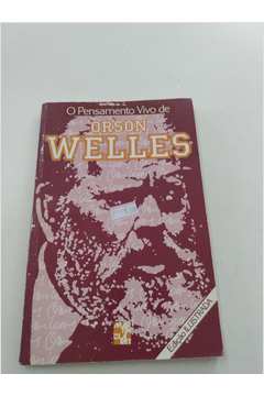 O Pensamento Vivo de Orson Welles