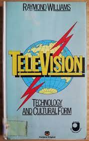 Television - Technology and Cultural Form