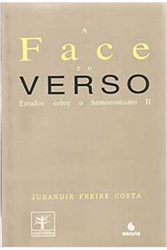 A Face e o Verso: Estudos Sobre o Homoerotismo II
