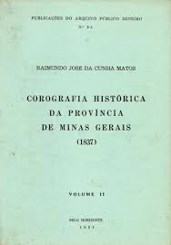 Corografia Histórica da Província de Minas Gerais 1837 - 2 Volumes