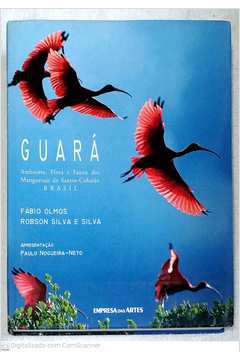 Guará: Ambiente, Flora e Fauna dos Manguezais de Santos-cubatão