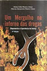 Um Mergulho no Inferno das Drogas de Maria Cecilia Ribeiro pela Maria Cecilia Ribeiro (2002)
