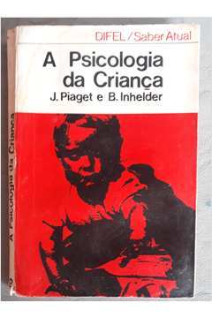 O Desenvolvimento das Quantidades Físicas na Criança – Jean Piaget e B.  Inhelder – Touché Livros