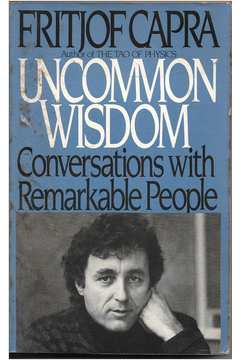 Uncommon Wisdom - Conversations With Remarkable People