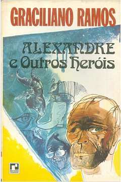 Alexandre e Outros Heróis