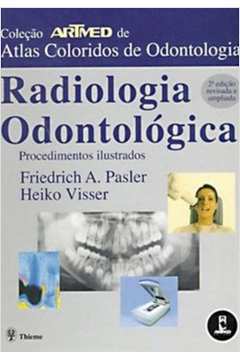 Radiologia Odontologica : Procedimentos Ilustrados