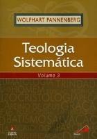 Teologia Sistemática - Volume 3